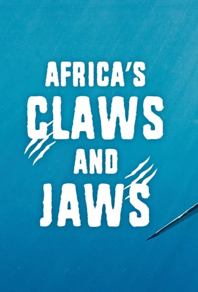 Africa's Claws and Jaws - Africa's Claws and Jaws (2017)