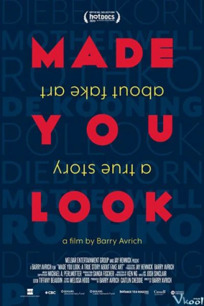 Bạn đã bị lừa: Câu chuyện thật về giới tranh giả - Made You Look: A True Story About Fake Art