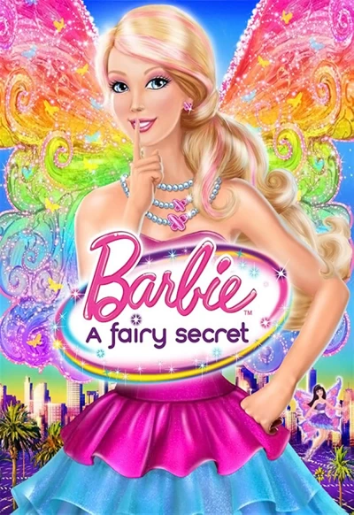 Barbie: A Fairy Secret - Barbie: A Fairy Secret