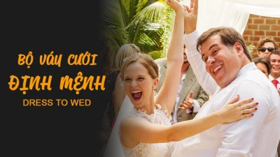 Bộ Váy Cưới Định Mệnh - Dress to Wed