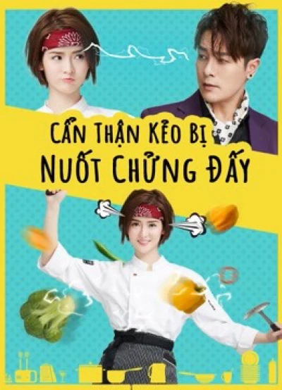 Cẩn Thận Kẻo Bị Nuốt Chửng Đấy - Delicious Lovers