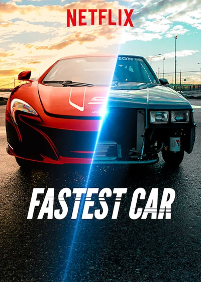 Chiếc xe hơi nhanh nhất (Phần 2) - Fastest Car (Season 2) (2019)