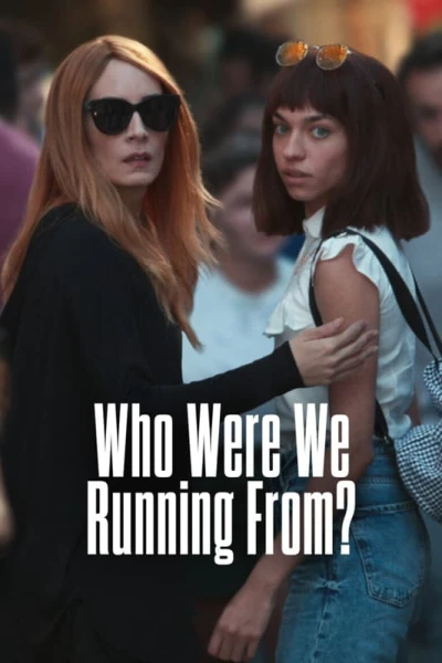 Chúng ta đang chạy trốn ai vậy mẹ? - Who Were We Running From?