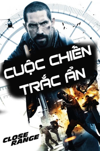 Cuộc Chiến Trắc Ẩn - Close Range