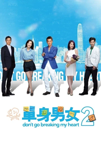 Don't Go Breaking My Heart 2 - Don't Go Breaking My Heart 2