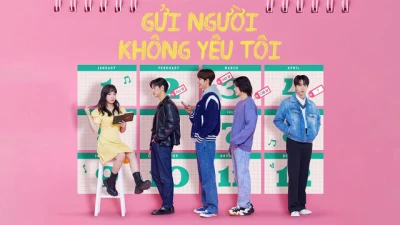 Gửi Người Không Yêu Tôi - Dear X Who Doesn't Love Me