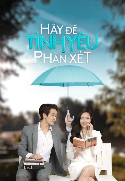 Hãy Để Tình Yêu Phán Xét - Dare To Love (2021)