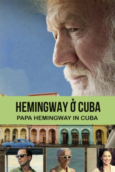 Hemingway ở Cuba - Papa Hemingway In Cuba