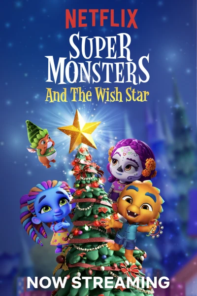 Hội quái siêu cấp và Ngôi sao ước - Super Monsters and the Wish Star (2018)