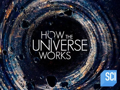 Vũ trụ hoạt động như thế nào (Phần 6) - How the Universe Works (Season 6)