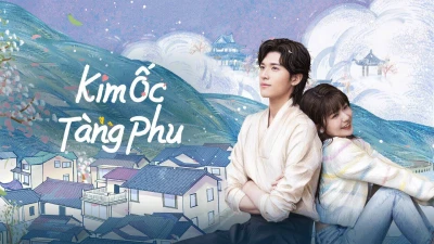 Kim Ốc Tàng Phu - Golden House Hidden Love