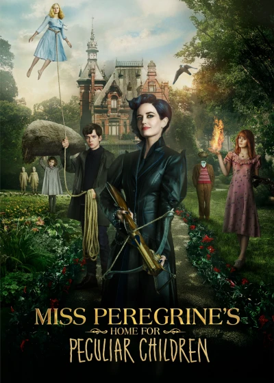 Mái Ấm Lạ Kỳ Của Cô Peregrine - Miss Peregrine's Home for Peculiar Children