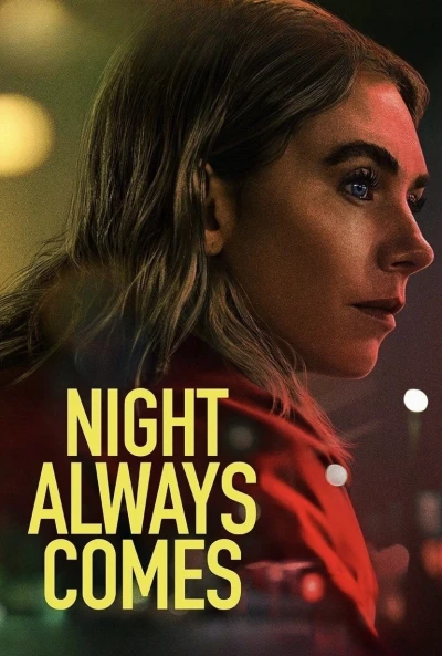 Màn đêm luôn tới - Night Always Comes (2025) Màn đêm luôn tới - Night Always Comes (2025)