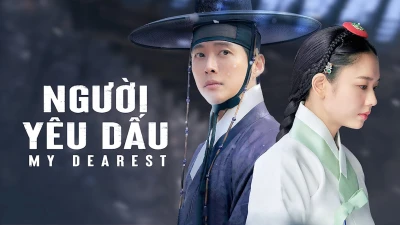 Người Yêu Dấu - Phần 1 - My Dearest Part 1