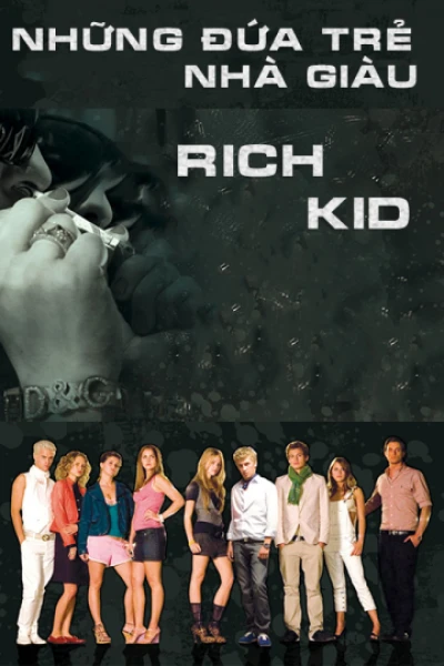 Những Đứa Trẻ Nhà Giàu - Rich Kids