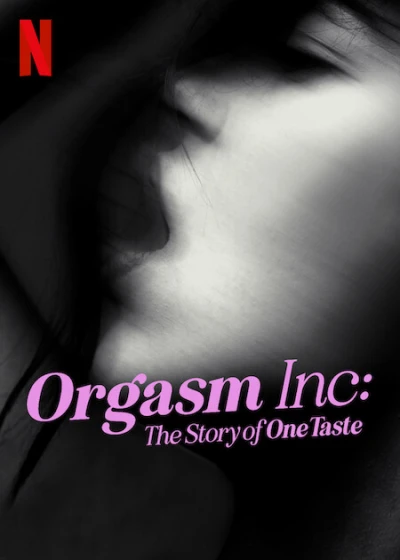 Orgasm Inc.: Câu chuyện về OneTaste - Orgasm Inc: The Story of OneTaste