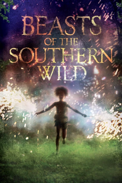 Quái Vật Miền Nam Hoang Dã - Beasts of the Southern Wild