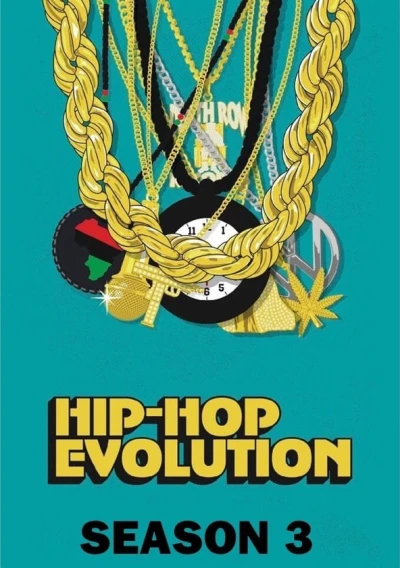 Sự phát triển của Hip-Hop (Phần 3) - Hip-Hop Evolution (Season 3)