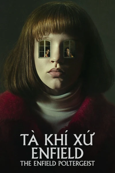 Tà Khí Xứ Enfield - The Enfield Poltergeist