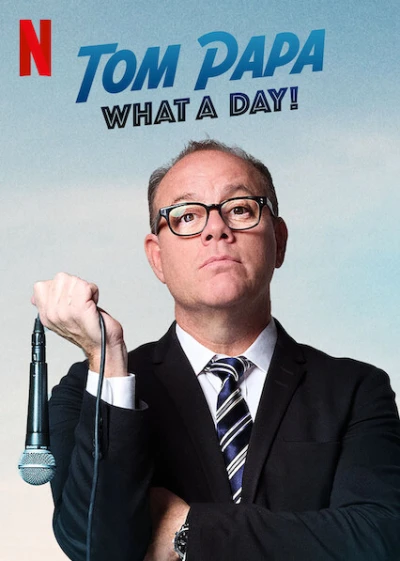 Tom Papa: Một ngày phi thường - Tom Papa: What A Day!