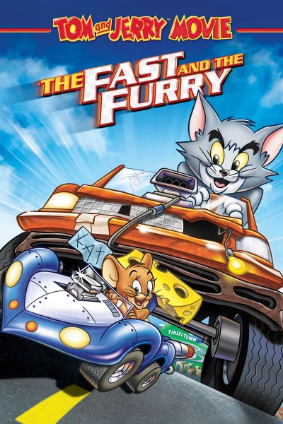 Tom và Jerry: Quá Nhanh Quá Nguy Hiểm - Tom and Jerry: The Fast and the Furry