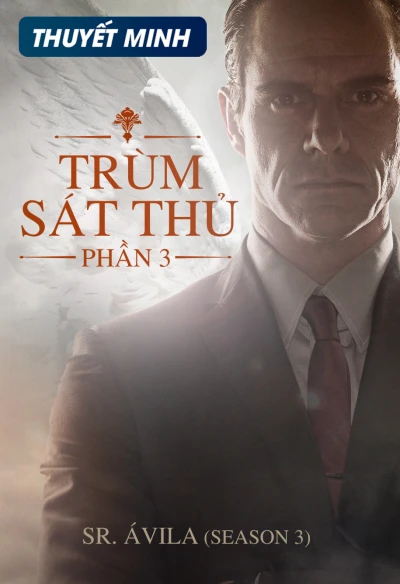 Trùm Sát Thủ (Phần 3) - Sr. Avila (Season 3) (2016)