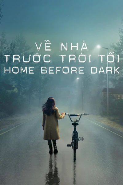 Về Nhà Trước Trời Tối (Phần 1) - Home Before Dark (Season 1) (2020)